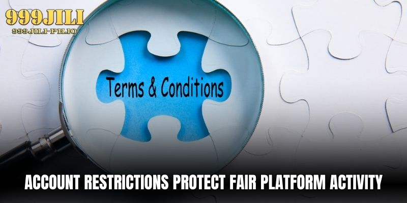 Terms And Conditions 999JILI Casino Account Rules Guide account restrictions protect fair platform activity
