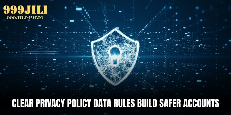 Privacy Policy clear privacy policy data rules build safer accounts