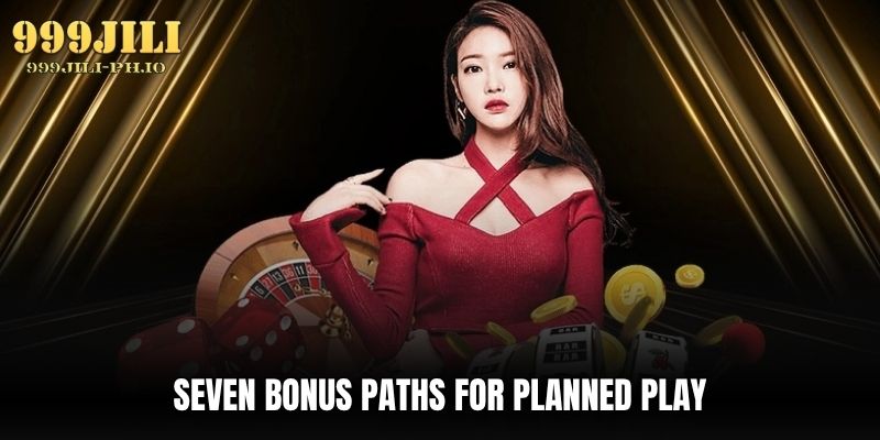 seven bonus paths for planned play