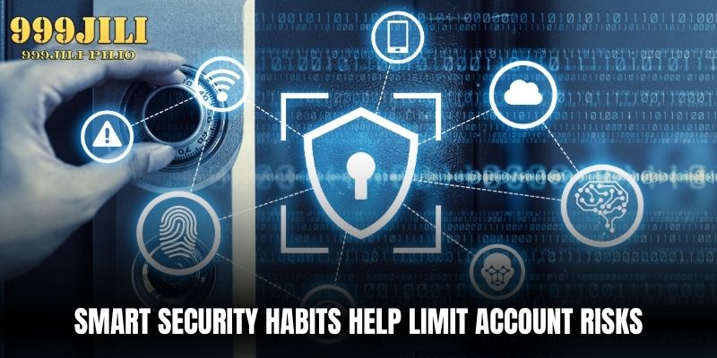 Privacy Policy smart security habits help limit account risks
