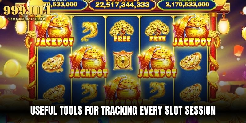 useful tools for tracking every slot games session